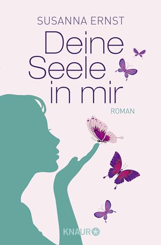 Deine Seele in mir: Roman - Ernst, Susanna