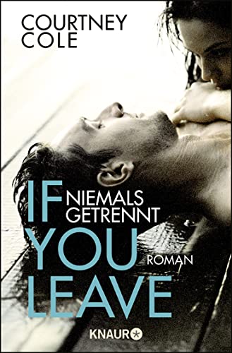 Beispielbild fr If you leave - Niemals getrennt: Roman zum Verkauf von medimops