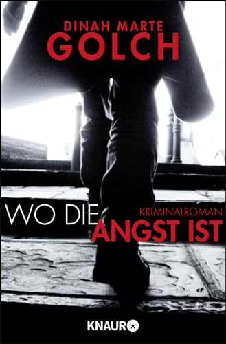 Wo die Angst ist: Kriminalroman - Golch Dinah, Marte