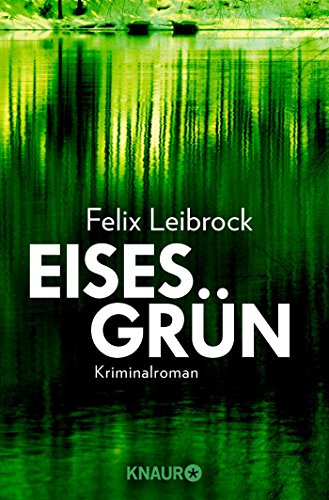 Beispielbild fr Eisesgrn: Kriminalroman (Ein Fall fr Sascha Woltmann und Mandy Hoppe) zum Verkauf von medimops