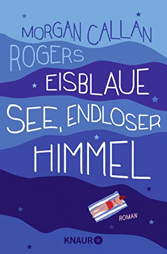 Stock image for Eisblaue See, endloser Himmel: Roman for sale by medimops