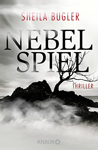 Nebelspiel: Thriller - Bugler, Sheila und Susanne Schädlich
