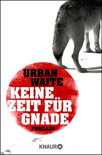 Beispielbild fr Keine Zeit fr Gnade: Thriller zum Verkauf von medimops