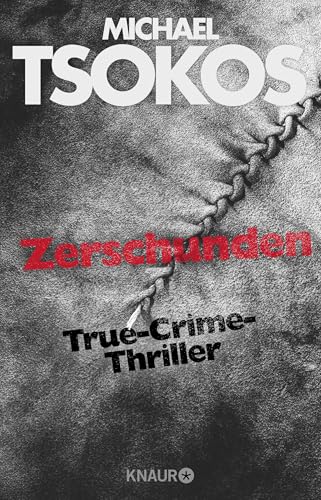 Beispielbild fr Zerschunden: True-Crime-Thriller zum Verkauf von medimops