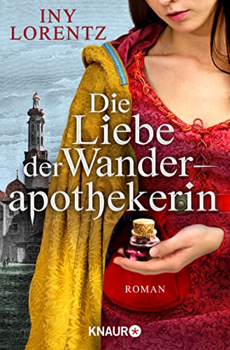 Die Liebe der Wanderapothekerin: Roman - Lorentz, Iny