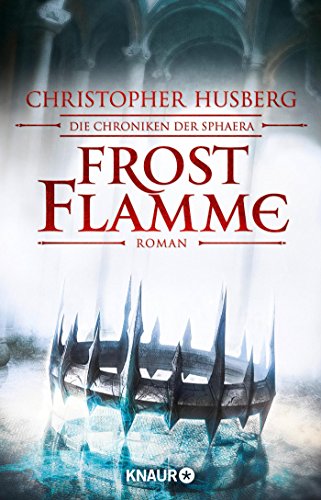 Stock image for Frostflamme: Die Chroniken der Sphaera for sale by medimops