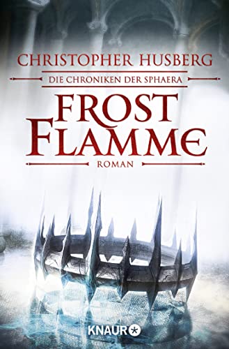 9783426519219: Frostflamme: Die Chroniken der Sphaera