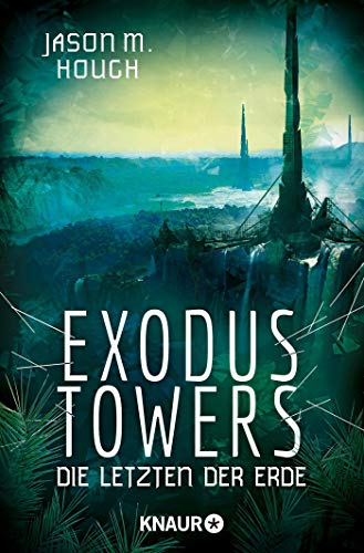 Stock image for Exodus Towers: Die Letzten der Erde (Die Dire-Earth-Trilogie) for sale by medimops