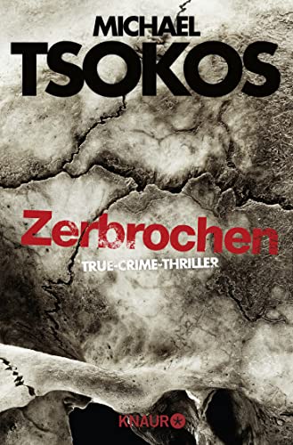Stock image for Zerbrochen: True-Crime-Thriller (Die Fred Abel-Reihe, Band 3) for sale by medimops