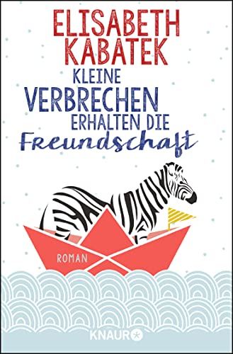 Beispielbild fr Kleine Verbrechen erhalten die Freundschaft zum Verkauf von WorldofBooks