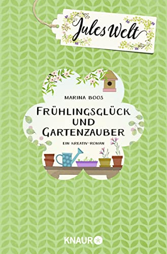Beispielbild fr Jules Welt - Frhlingsglck und Gartenzauber: Ein Kreativ-Roman zum Verkauf von medimops