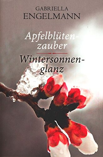 Apfelblütenzauber - Wintersonnenglanz - Gabriella Engelmann