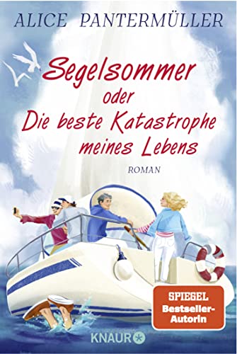 Stock image for Segelsommer oder Die beste Katastrophe meines Lebens: Roman for sale by medimops