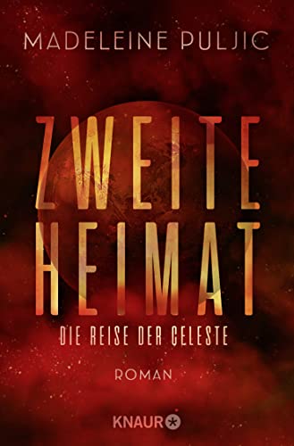 Stock image for Zweite Heimat ? Die Reise der Celeste: Roman for sale by medimops