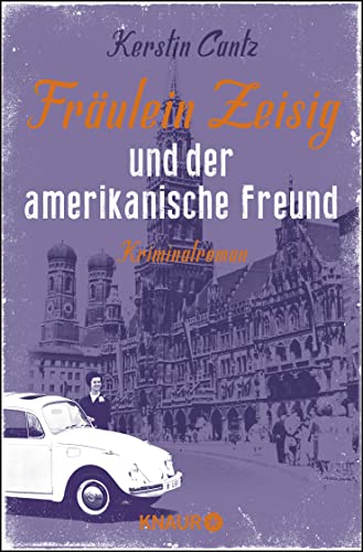 Beispielbild fr Frulein Zeisig und der amerikanische Freund: Kriminalroman zum Verkauf von Ammareal