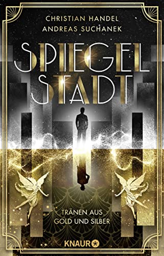 Beispielbild fr Spiegelstadt. Trnen aus Gold und Silber: Roman | Auftakt der romantisch-queeren Own Voice Urban Fantasy-Dilogie zum Verkauf von medimops