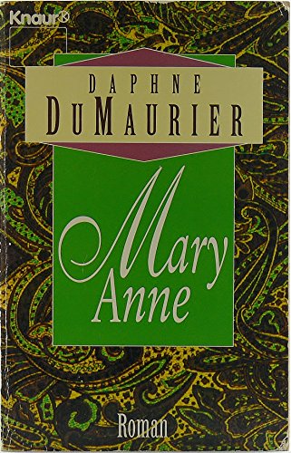 Mary Anne. Roman. - DuMaurier, Daphne