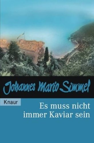 9783426601310: Es muss nicht immer Kaviar sein. Tolldreiste Abenteuer und auserlesene Kochrezepte des Geheimagenten wider Willen Thomas Lieven. (Aktions-Titel)