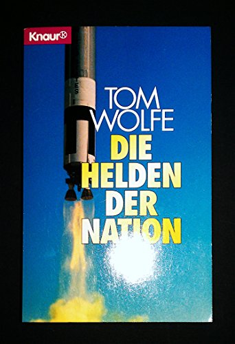 Die Helden der Nation: Reportage-Roman (Knaur Taschenbücher. Romane, Erzählungen)