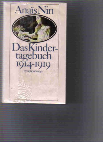 Imagen de archivo de Das Kindertagebuch 1914-1919 (Knaur TaschenbÃ¼cher. Romane, ErzÃ¤hlungen) Nin, AnaÃ s and Kuhn, Irene a la venta por tomsshop.eu