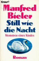 Beispielbild fr Still wie die Nacht. Memoiren eines Kindes. Roman. zum Verkauf von medimops