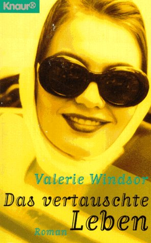 9783426603451: Das vertauschte Leben (Knaur Taschenbcher. Romane, Erzhlungen) - Windsor, Valerie