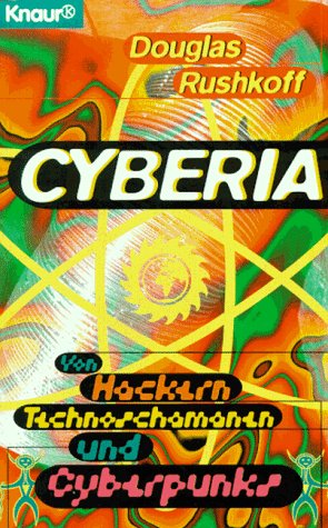 Stock image for Cyberia. Von Hackern, Technoschamanen und Cyberpunks. for sale by medimops