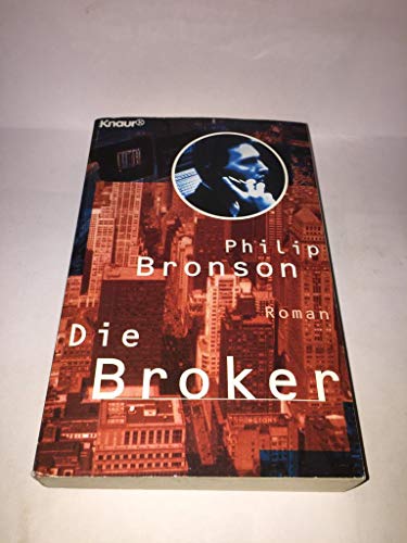 Beispielbild fr Die Broker (Knaur Taschenbcher. Romane, Erzhlungen) zum Verkauf von Gerald Wollermann