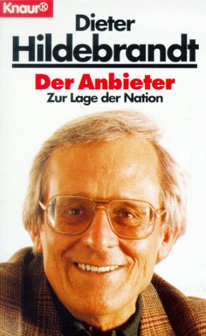 Beispielbild fr DER ANBIETER Zur Lage Der Nation zum Verkauf von Neil Shillington: Bookdealer/Booksearch