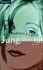 Jung, blond, tot : Roman. Andreas Franz. Knaur 60508. - Franz, Andreas