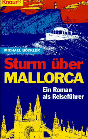 Imagen de archivo de Sturm ber Mallorca. Ein Roman als Reisefhrer. a la venta por medimops