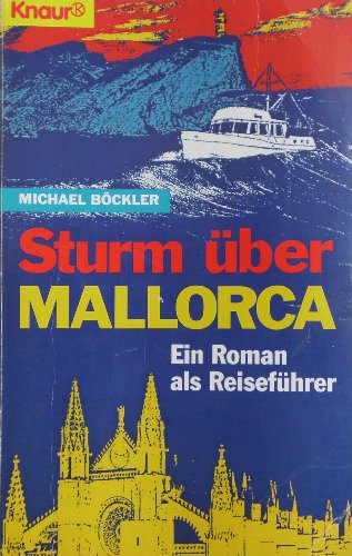 Stock image for Sturm ber Mallorca. Ein Roman als Reisefhrer. for sale by medimops