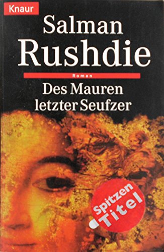 Stock image for Des Mauren letzter Seufzer (Knaur Taschenbücher. Romane, Erzählungen) Salman Rushdie and Gisela Stege for sale by tomsshop.eu