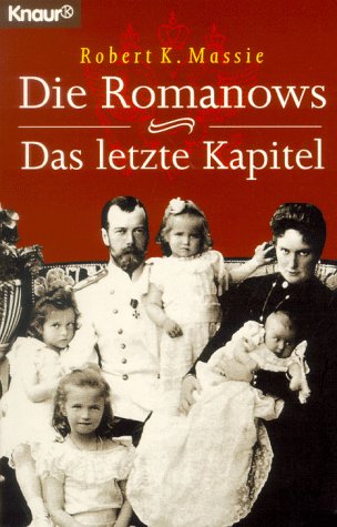 Beispielbild fr Die Romanows. Das letzte Kapitel (Knaur Taschenbcher. Biographien) zum Verkauf von Versandantiquariat Felix Mcke