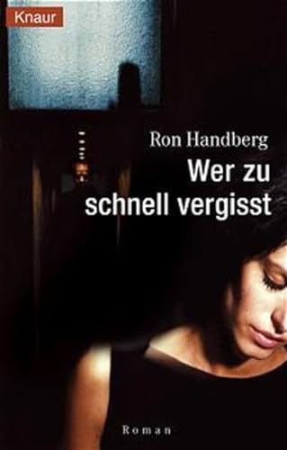 Wer zu schnell vergisst. (9783426608166) by Handberg, Ron