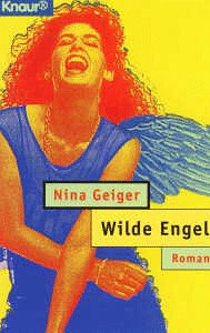 Wilde Engel - Geiger, Nina