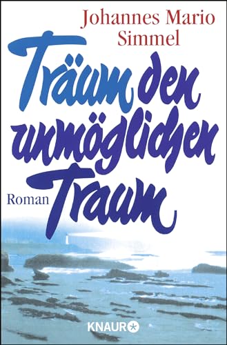 Stock image for Träum den unm glichen Traum. for sale by Half Price Books Inc.