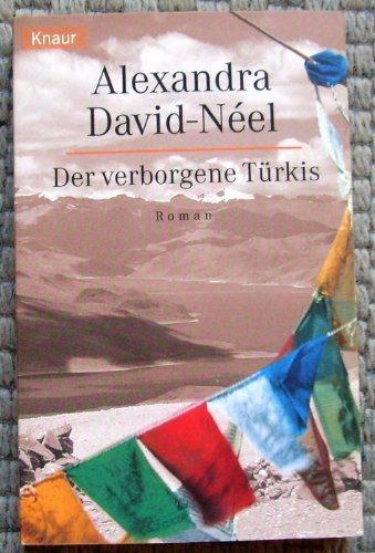 Der verborgene Türkis, - David-Neel, Alexandra