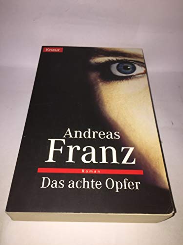 Das achte Opfer - Andreas Franz