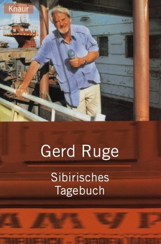 Sibirisches Tagebuch. 61162 - Ruge, Gerd