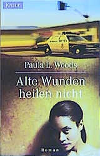 Imagen de archivo de Alte Wunden heilen nicht (Taschenbuch) von Paula L. Woods (Autor) a la venta por Nietzsche-Buchhandlung OHG