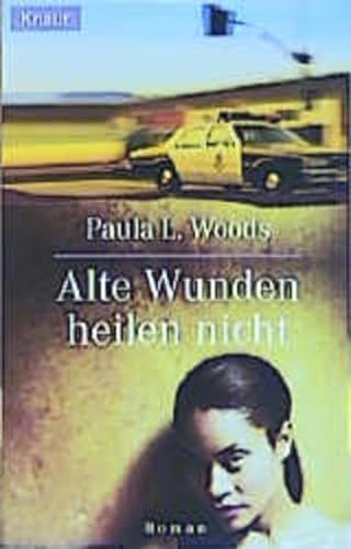 Stock image for Alte Wunden heilen nicht (Taschenbuch) von Paula L. Woods (Autor) for sale by Nietzsche-Buchhandlung OHG