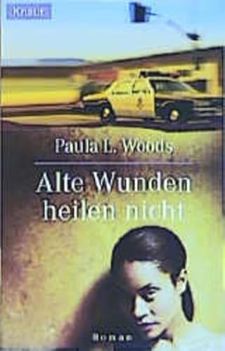 Stock image for Alte Wunden heilen nicht (Taschenbuch) von Paula L. Woods (Autor) for sale by Nietzsche-Buchhandlung OHG