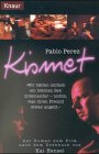 Beispielbild für Kismet : der Roman zum Film nach dem Drehbuch von Kai Hensel. Pablo Perez / Knaur ; 61437 zum Verkauf von Versandantiquariat Schäfer
