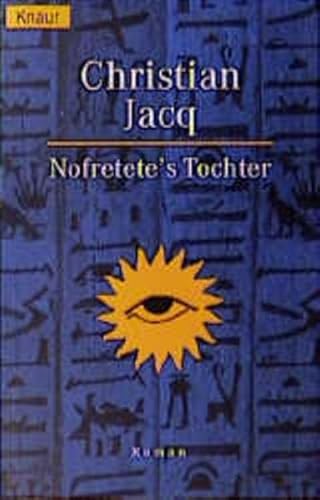 Nofretete's Tochter. (9783426614563) by Jacq, Christian