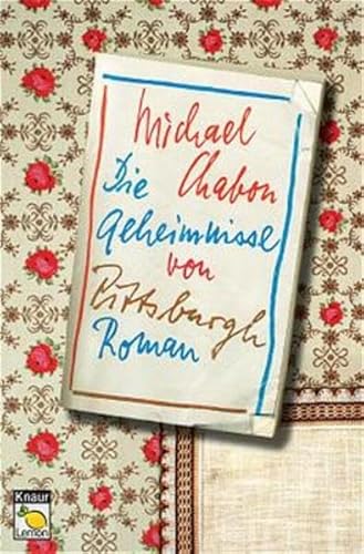 Die Geheimnisse von Pittsburgh. Roman. (9783426615058) by Chabon, Michael