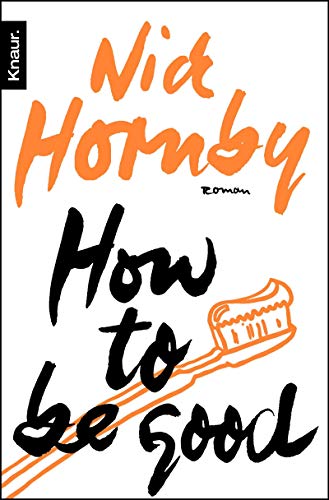 How to be good. Roman. Knaur Lemon. TB - Nick Hornby