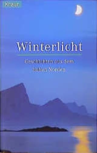 Winterlicht : Geschichten aus dem hohen Norden. Knaur 61603 - Wolandt, Holger (Hrsg.)