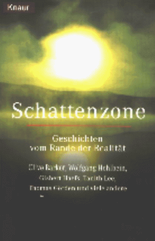 Stock image for Schattenzone - Geschichten vom Rand der Realitt for sale by Storisende Versandbuchhandlung