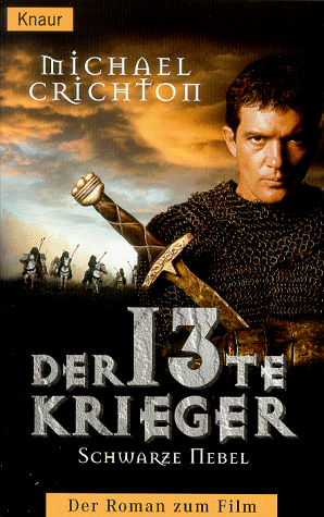 Der dreizehnte Krieger: Der Roman zum Film (Knaur Taschenbücher. Filmbücher) - Crichton, Michael